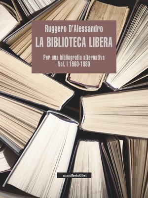 cover image of La biblioteca libera Volume I 1960-1980
